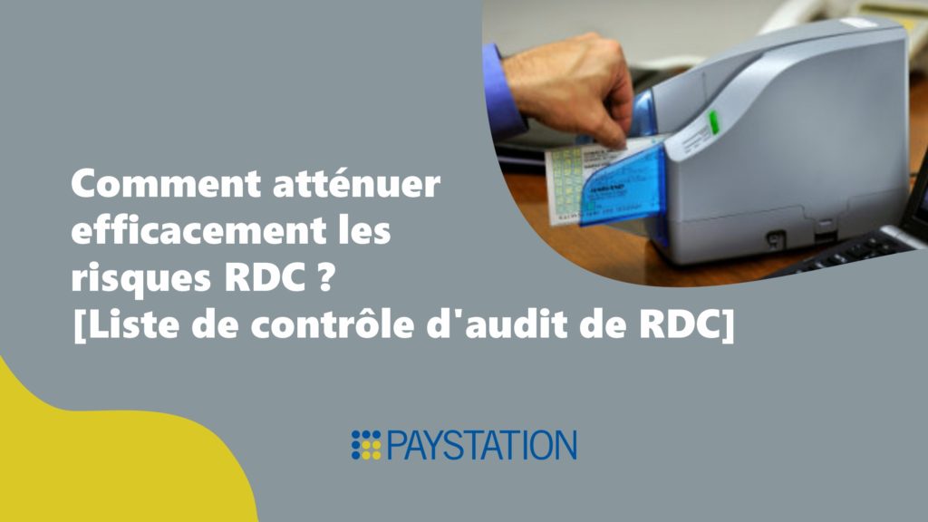 Comment atténuer efficacement les risques RDC ? [Liste de contrôle d’audit de RDC]